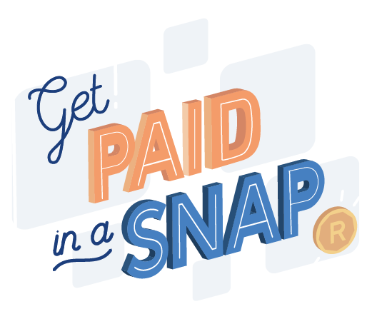 Get paid in a Snap